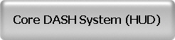 Core DASH System (HUD)